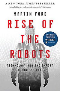 Rise of the Robots (Basic Books 2015)