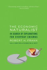 The Economic Naturalist (Basic Books 2007)