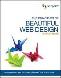 The Principles of Beautiful Web Design (SitePoint 2007)