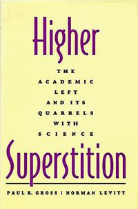 Higher Superstition (Johns Hopkins University Press 1997)
