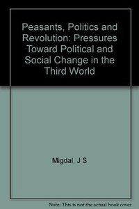 Peasants, Politics and Revolution (Princeton University Press 1977)