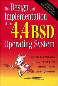 The Design and Implementation of the 4.4 BSD Operating System (Addison-Wesley 1996)