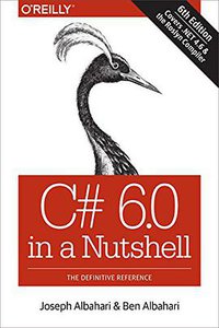 C# 6.0 in a Nutshell (O'Reilly Media 2015)