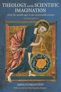 Theology and the Scientific Imagination (Princeton University Press 2018)