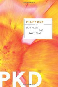 Now Wait for Last Year (Mariner Books 2011)