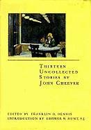 Thirteen Uncollected Stories By John Cheever