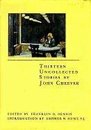 Thirteen Uncollected Stories By John Cheever (Academy Chicago Publishers 2005)