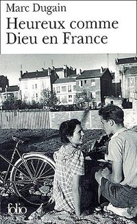 Heureux comme Dieu en France (Gallimard 2004)
