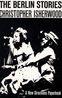 The Berlin Stories (New Directions Publishing Corporation 1963)