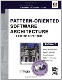 Pattern-Oriented Software Architecture Volume 1 (Wiley 1996)