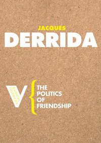 The Politics of Friendship (Verso 2006)