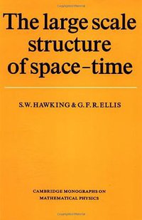 The Large Scale Structure of Space-Time (Cambridge University Press 1975)