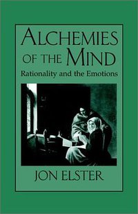 Alchemies of the Mind (Cambridge University Press 1999)