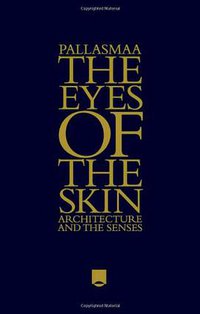 The Eyes of the Skin (Wiley 2012)