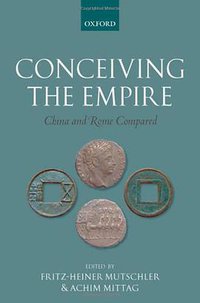 Conceiving the Empire (Oxford University Press 2009)