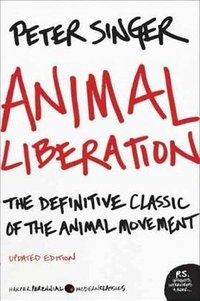Animal Liberation (Harper Perennial Modern Classics 2009)