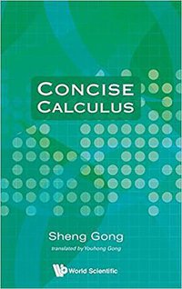 Concise Calculus (World Scientific Publishing Company 2017)