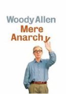 Mere Anarchy (Ebury Press 2008)