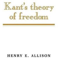 Kant's Theory of Freedom (Cambridge University Press 1990)