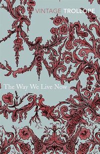 The Way We Live Now (Vintage Classics 2012)