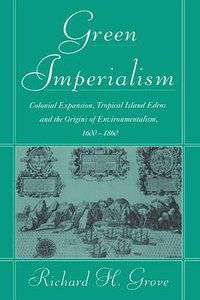Green Imperialism (Cambridge University Press 1996)