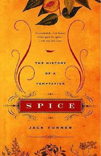 Spice: the history of a temptation (Random House 2004)