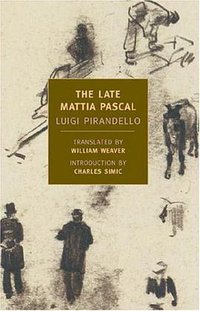 The Late Mattia Pascal (NYRB Classics 2004)