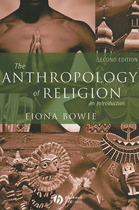 The Anthropology of Religion (Blackwell Pub)