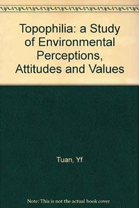 Topophilia (Columbia University Press 1990)