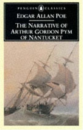 The Narrative of Arthur Gordon Pym of Nantucket