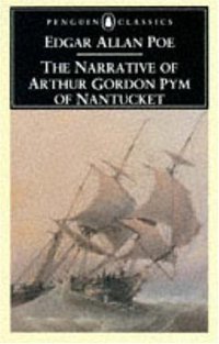 The Narrative of Arthur Gordon Pym of Nantucket