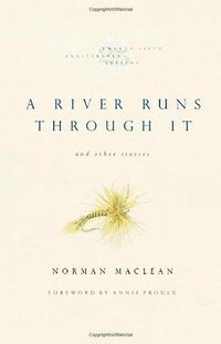 A River Runs Through It and Other Stories, Twenty-fifth Anniversary Edition