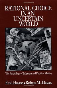 Rational Choice in an Uncertain World (Sage Publications, Inc 2001)