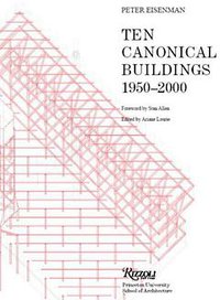 Ten Canonical Buildings (Rizzoli 2008)