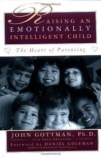 Raising An Emotionally Intelligent Child The Heart of Parenting (Simon & Schuster 1998)