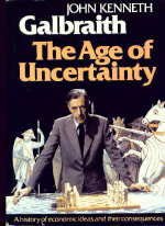The Age of Uncertainty (Houghton Mifflin (T) 1979)
