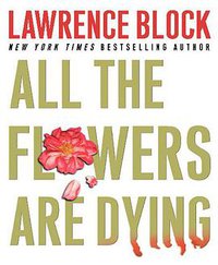 All the Flowers Are Dying (Harpercollins 2006)