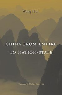 China from Empire to Nation-State (Harvard University Press 2014)