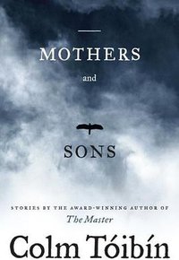 Mothers and Sons (Scribner 2007)