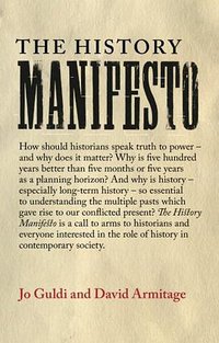 The History Manifesto (Cambridge University Press 2014)