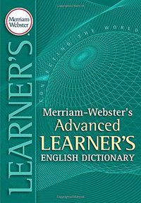Merriam-Webster's Advanced Learner's English Dictionary (Merriam-Webster 2008)