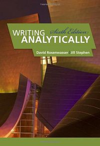 Writing Analytically (Wadsworth Publishing 2011)