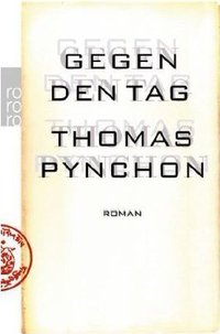 Gegen den Tag (Rowohlt Taschenbuch Verla 2010)