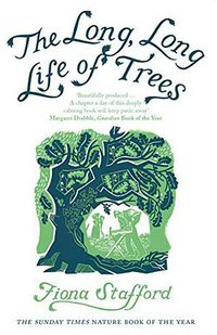 The Long, Long Life of Trees (Yale University Press 2017)