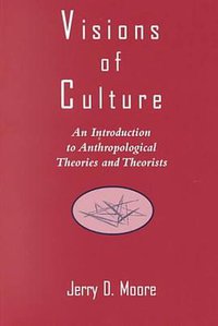Visions of Culture (AltaMira Press 1997)