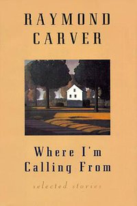 Where I'm Calling from (Atlantic Monthly Pr 1998)