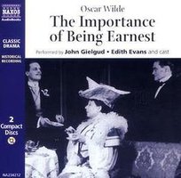 The Importance of Being Earnest (Classic Drama) (Naxos Audiobooks 2005)