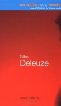 Gilles Deleuze (Routledge 2001)