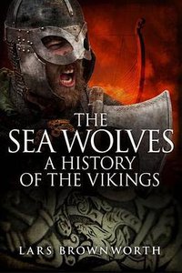 The Sea Wolves (Crux Publishing Ltd 2014)
