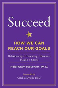Succeed (Hudson Street Press (an imprint of Penguin Group (USA) Inc) 2010)